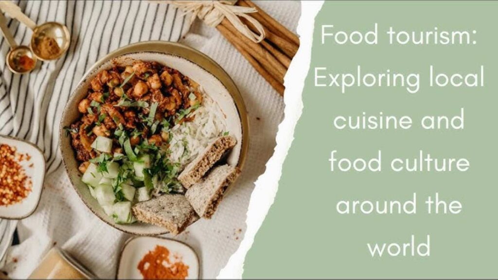 Exploring local cuisine and food culture around the world